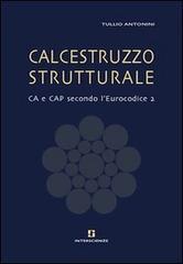 Calcestruzzo strutturale. CA e CAP secondo l'Eurocodice 2