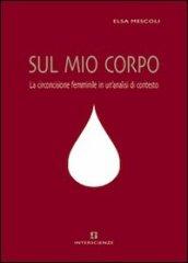 Sul mio corpo. La circoncisione femminile in un'analisi di contesto