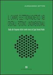 Il campo elettromagnetico nei cristalli fotonici unidimensionali. Studio alle frequenze ottiche tramite teoria dei Quasi Normal Modes