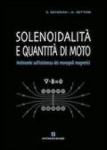 Solenoidalità e quantità di moto. Antinomie sull'esistenza dei monopoli magnetici. Ediz. multilingue