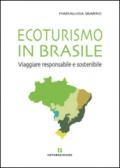 Ecoturismo in Brasile. Viaggiare responsabile e sostenibile