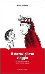 Il meraviglioso viaggio. La Divina Commedia raccontata ai ragazzi