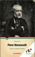 Piero Maroncelli. L'uomo, il musicista, il patriota