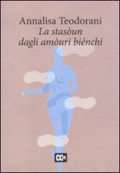 La stasòun dagli amòuri biénchi. Testo romagnolo e italiano