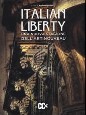 Italian liberty. Una nuova stagione dell'Art Nouveau