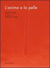 L'anima e la pelle. Nada Pivetta dialoga con Valentino Vago
