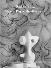 Dadamaino. Maria Papa Rostkowska. Pureté de la ligne. Ediz. multilingue