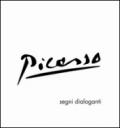 Picasso. Segni dialoganti. Ediz. illustrata