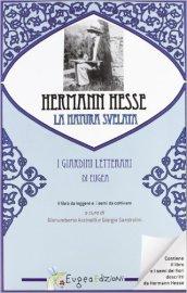 Hermann Hesse e la natura svelata. Con gadget