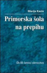 Primorska aola na prepihu. Ob 65-letnici osvoboditve