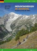 Mountainbiken im Aostatal. 61 Touren am Fube der 4000er