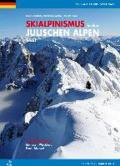 Skialpinismus in den Julieschen Alpen west. 100 Skitouren Montasch, Wischberg, Kanin, Mangart