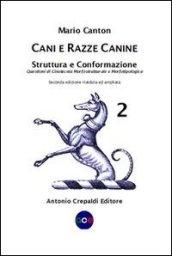 Cani e razze canine. 2.Struttura e conformazione. Questioni di cinotecnia morfostrutturale e morfotipologica