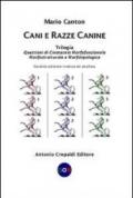 Cani e razze canine. Trilogia. Questioni di cinotecnia morfofunzionalemorfostrutturale e morfotipologica