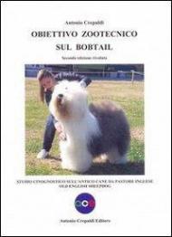 Obiettivo zootecnico sul bobtail. Studio cinognostico sull'antico cane da pastore inglese