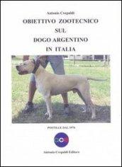 Obiettivo zootecnico sul dogo argentino in Italia. Postille dal 1976