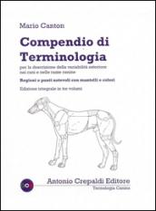 Compendio di terminologia per la descrizione della variabilità esteriore nei cani e nelle razze canine. Ediz. integrale