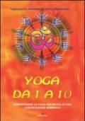 Yoga da 1 a 10. Comprendere lo yoga per mezzo di una codificazione numerica. Ediz. multilingue