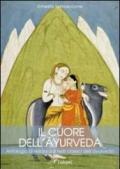 Il cuore dell'ayurveda. Antologia di lezioni dai testi classici dell'ayurveda. Ediz. multilingue