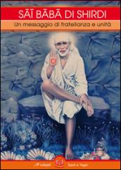 Sai Baba di Shirdi. Un messaggio di fratellanza e unità