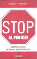 Stop al panico! Quaderno di esercizi per superare gli attacchi di panico