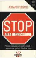 Stop alla depressione. Piccolo manuale per sapere cos'è e riconoscere quando chiedere aiuto