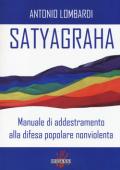 Satyagraha. Manuale di addestramento alla difesa popolare nonviolenta