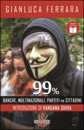 99%. Banche, multinazionali, partiti vs cittadini