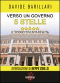 Verso un governo a 5 stelle. Il sogno diventa realtà