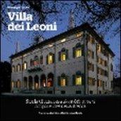 Villa dei Leoni. Storia di una casa da nobilhomeni lungo le rive della Brenta