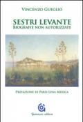 Sestri Levante. Biografie non autorizzate