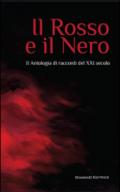 Il rosso e il nero. Seconda antologia di racconti del XXI secolo