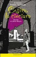 Cesira, la ciociara. Racconti ad Alberto Moravia