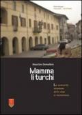 Mamma li turchi. Le comunità straniere delle alpi si raccontano. Ediz. multilingue