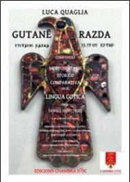 Gutan... razda. Compendio di morfosintassi storico comparativa della lingua gotica per tavole sinottiche