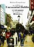 Unessential Dublin