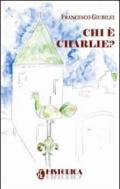Chi è Charlie?