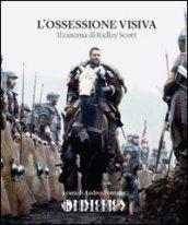 L'ossessione visiva. Il cinema di Ridley Scott