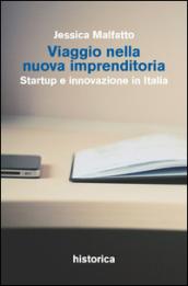 Viaggio nella nuova imprenditoria. Startup e innovazione in Italia