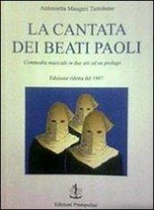 La cantata dei Beati Paoli. Commedia musicale in due atti ed un prologo. Ediz. ridotta