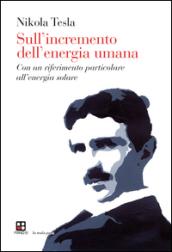 Sull'incremento dell'energia umana. Con un riferimento particolare all'energia solare