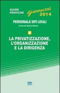 La privatizzazione, l'organizzazione e la dirigenza. Con aggiornamento online