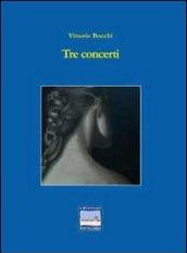 Tre concerti