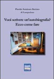 Vuoi scrivere un'autobiografia? Ecco come fare