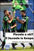 Piccola a chi. Il Sassuolo in Europa