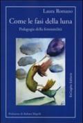 Come le fasi della luna. Pedagogia della femminilità