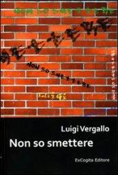 Non so smettere