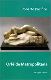 Orfèide metropolitana