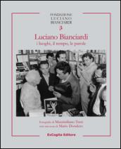 Luciano Bianciardi i luoghi, il tempo, le parole