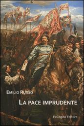 La pace imprudente